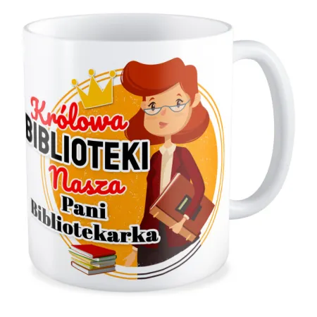 Kubek na DZIEŃ NAUCZYCIELA Królowa biblioteki Pani bibliotekarka